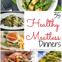 35 Healthy Meatless Dinner Recipes | KitchenMeetsGirl.com